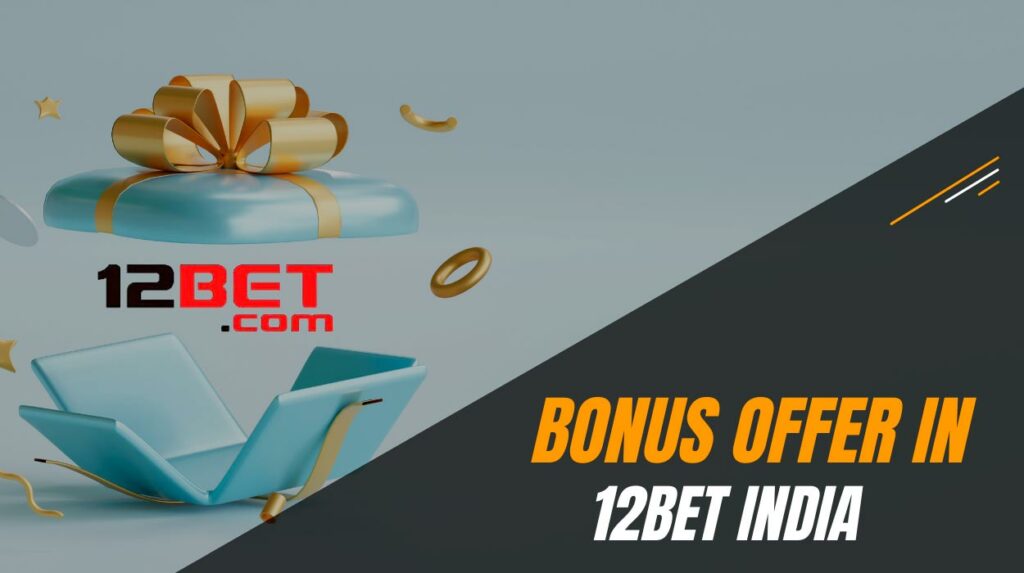 12bet India bonus offer
