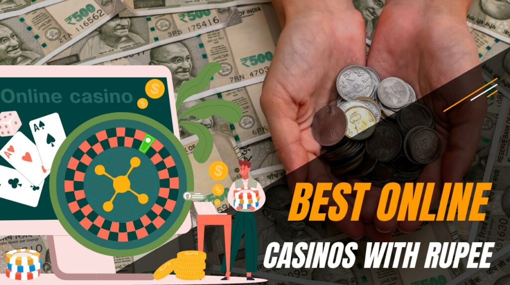 Ways to get Indian rupees in online casinos