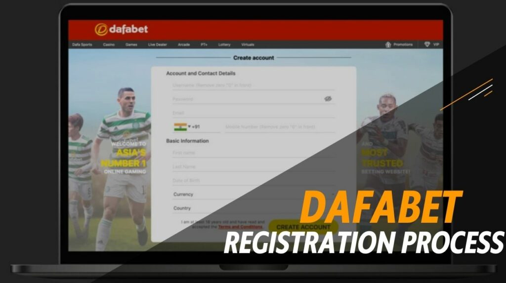 Dafabet sports betting site Registration Process